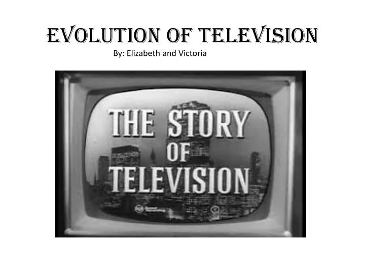 evolution of television