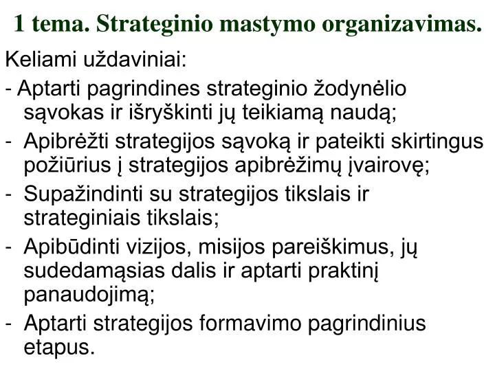 1 tema strateginio mastymo organizavimas