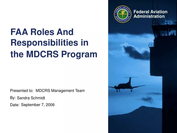 faa roles and responsibilities in the mdcrs program