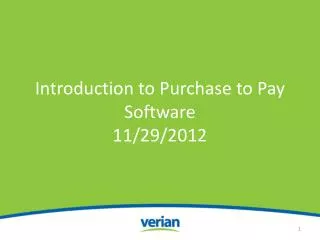 Introduction to Purchase to Pay Software 11/29/2012