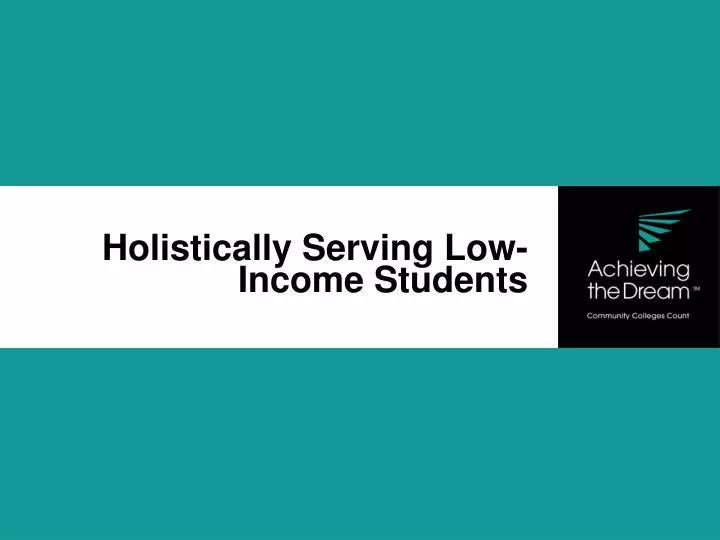 holistically serving low income students