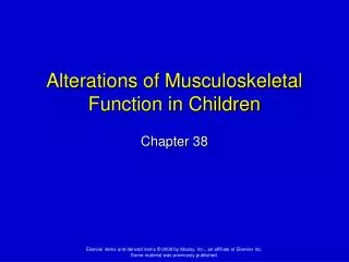 Alterations of Musculoskeletal Function in Children