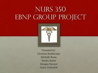 NURS 350 EBNP Group Project