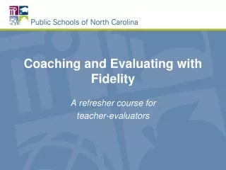 Coaching and Evaluating with Fidelity