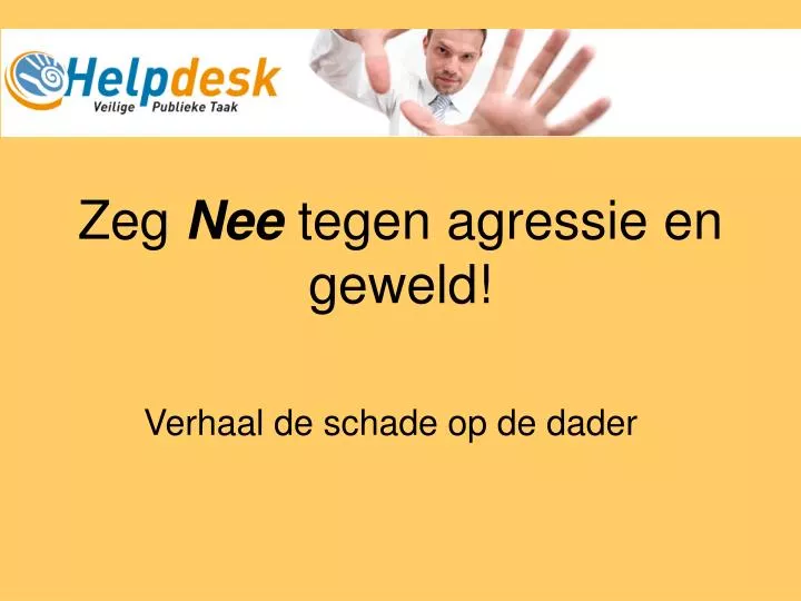 zeg nee tegen agressie en geweld