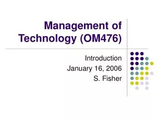 Management of Technology (OM476)