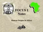 FOCUS 1 Notes - slide 1