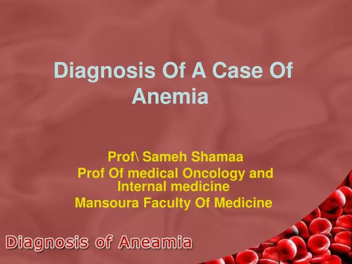 diagnosis of a case of anemia