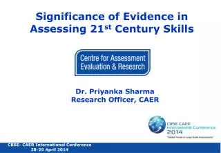 Significance of Evidence in Assessing 21 st Century Skills