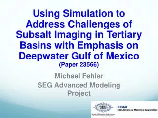Michael Fehler SEG Advanced Modeling Project