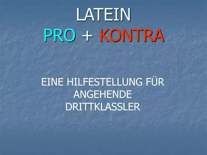 latein pro kontra