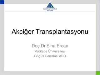 akci er transplantasyonu