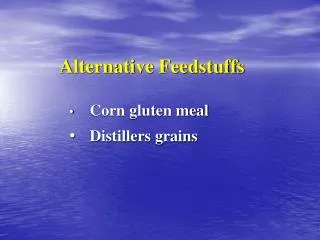 Alternative Feedstuffs