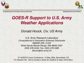 GOES-R Support to U.S. Army Weather Applications Donald Hoock, Civ, US Army