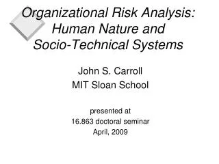 Organizational Risk Analysis: Human Nature and Socio-Technical Systems