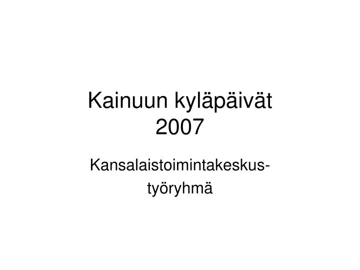 kainuun kyl p iv t 2007