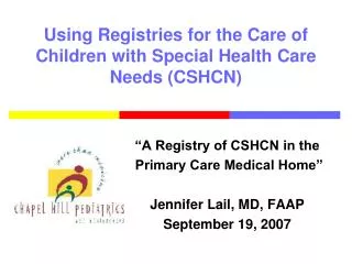 Using Registries for the Care of Children with Special Health Care Needs (CSHCN)