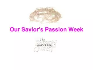 Our Savior's Passion Week