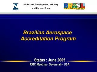 Status : June 2005 RMC Meeting - Savannah - USA