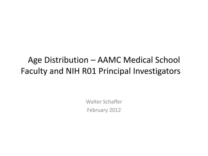 age distribution aamc medical school faculty and nih r01 principal investigators