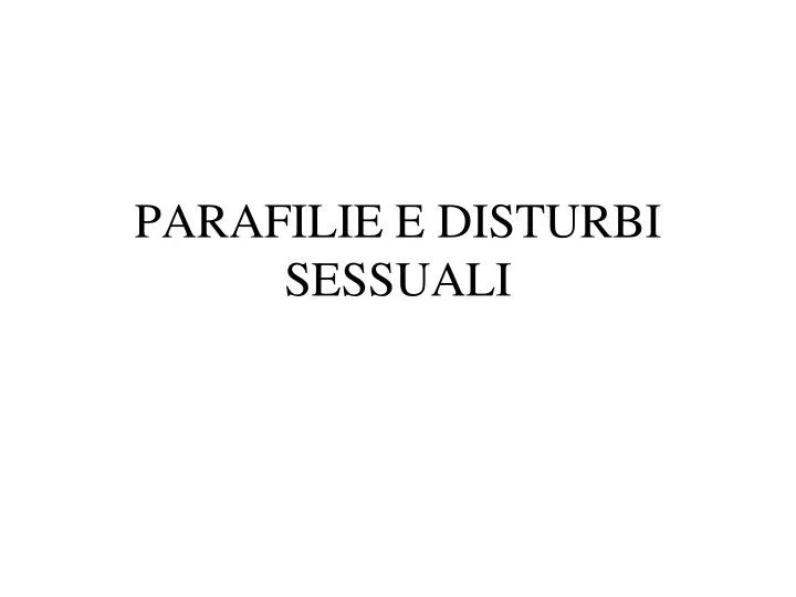 parafilie e disturbi sessuali