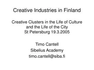 Timo Cantell Sibelius Academy timontell@siba.fi