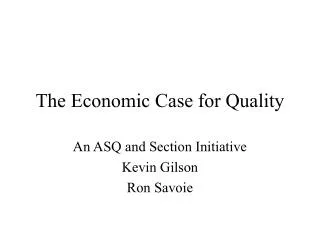 The Economic Case for Quality