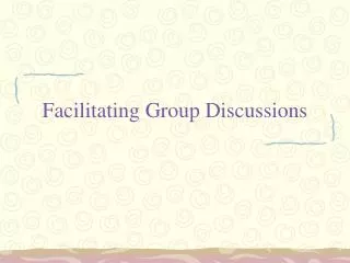 Facilitating Group Discussions