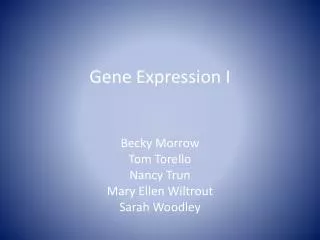 Gene Expression I