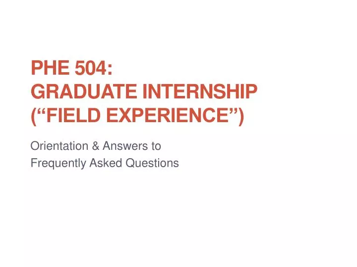 phe 504 graduate internship field experience