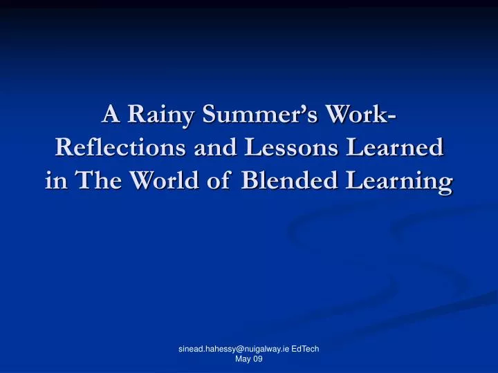 a rainy summer s work reflections and lessons learned in the world of blended learning