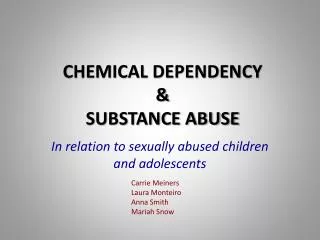 CHEMICAL DEPENDENCY &amp; SUBSTANCE ABUSE