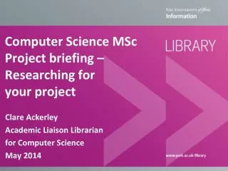 Computer Science MSc Project briefing – Researching for your project