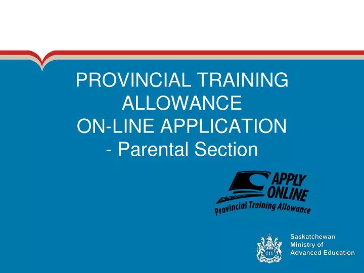 provincial training allowance on line application parental section