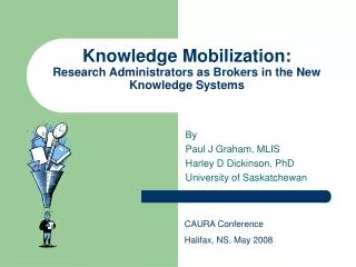 Knowledge Mobilization: Research Administrators as Brokers in the New Knowledge Systems