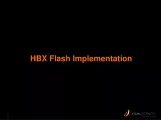 HBX Flash Implementation