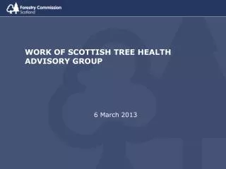 WORK OF SCOTTISH TREE HEALTH ADVISORY GROUP