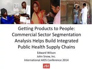 Edward Wilson John Snow, Inc. International AIDS Conference 2014