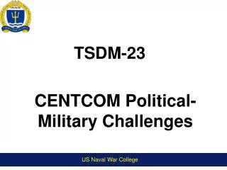 CENTCOM Political-Military Challenges