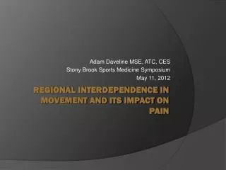 Adam Daveline MSE, ATC, CES Stony Brook Sports Medicine Symposium May 11, 2012