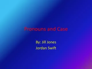 Pronouns and Case