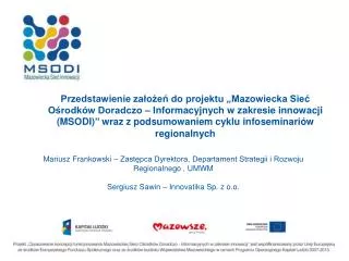 Mariusz Frankowski – Zastępca Dyrektora, Departament Strategii i Rozwoju Regionalnego , UMWM