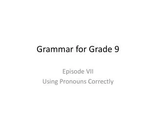 Grammar for Grade 9