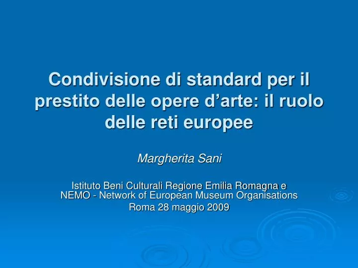 condivisione di standard per il prestito delle opere d arte il ruolo delle reti europee