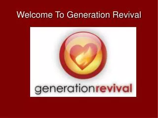 Welcome To Generation Revival