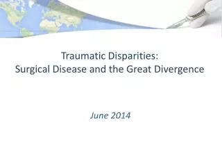 Traumatic Disparities: Surgical Disease and the Great Divergence