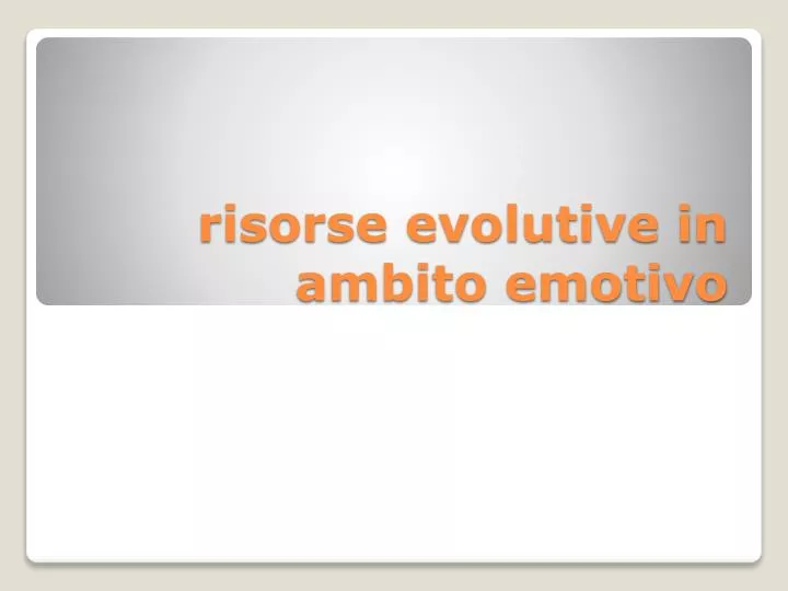 risorse evolutive in ambito emotivo