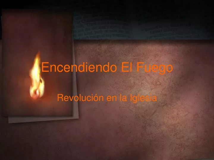 encendiendo el fuego