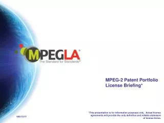 MPEG-2 Patent Portfolio License Briefing*