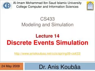 CS433 Modeling and Simulation Lecture 14 Discrete Events Simulation